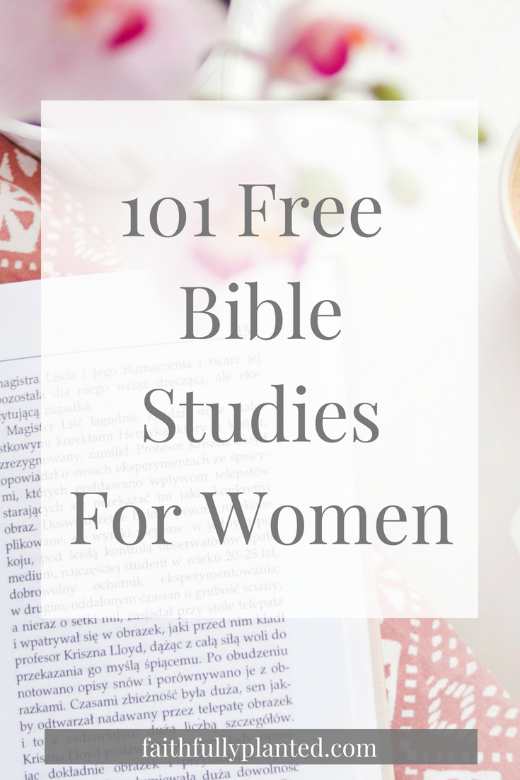 101 Free Bible Studies For Women Faithfully Planted